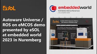 Autoware Universe / ROS on eMCOS demo presented by eSOL at embedded world 2023 in Nuremberg