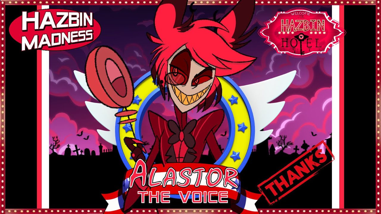 Hazbin Madness: VA Appreciation [My Alastor Voice Actor] - YouTube