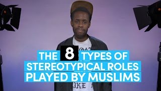 The 8 Types Of Stereotypical Roles Played By Muslims