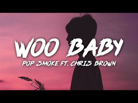 Pop Smoke - Woo Baby (Lyrics) ft. Chris Brown