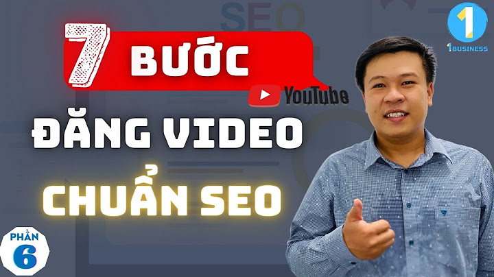 Hướng dẫn cách upload video lên youtube năm 2024