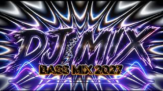 DJ  MIX🎶  BASS MIX  2027 💥🎧 mix evrey day🔊