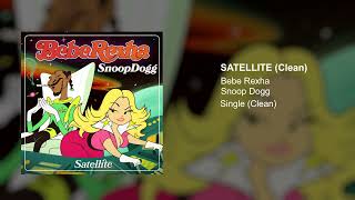 Bebe Rexha & Snoop Dogg - Satellite (Clean Version) Resimi