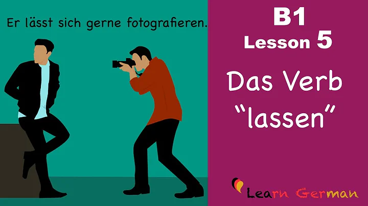 B1 -  Lesson 5 | Das Verb "lassen" | Learn German Intermediate