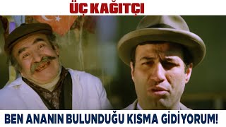 Üç Kağıtçı Türk Filmi | Ben Ananın Olduğu Kısıma Gidiyorum!
