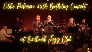 Bronx Live: Eddie Palmieri 85th Birthday Concert at Birdland