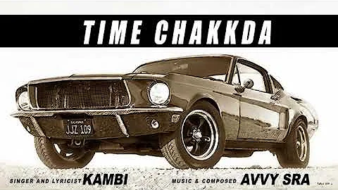 Time Chakkda by Kambi Rajpuria ft Flopartist