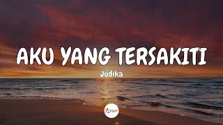 Judika – Aku Yang Tersakiti (Cover) (Lirik)