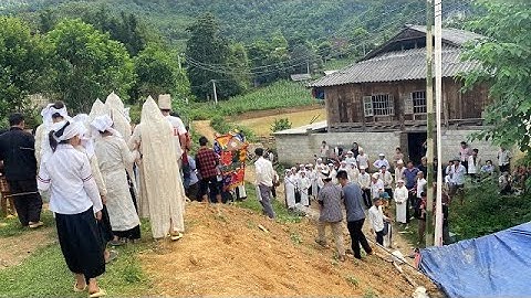 Tập6 kết thúc đám ma ngoài trời tại thôn bản roài xã ngọc long huyện yên minh tỉnh hà giang