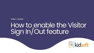 Kidsoft Video Tutorial - How to enable the visitor sign in and out feature