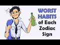 Worst Habits of Each Zodiac Sign
