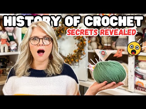 CROCHET'S SECRET HISTORY REVEALED: EPIC Full History from the ANCIENTS to TODAY'S TRENDS