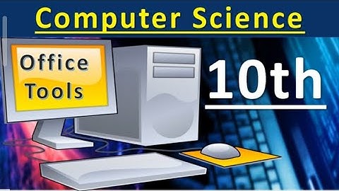 What are OFFICE TOOLS in ComputerScience (2020) Class 10th PSEB ਆਫਿਸ ਟੂਲ ਕੀ ਹਨ? |आफिेस टूल कया है ?|