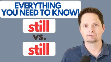 LEARN ENGLISH NATURALLY COMPREHENSIBLE INPUT,AVOID MISTAKES, still, can still, still can