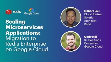 Scaling Microservices Applications: Migration to Redis Enterprise on Google Cloud
