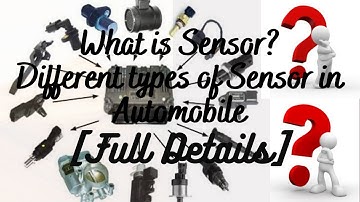 WHAT ARE SENSORS? | DIFFERENT CAR SENSORS USED IN AUTOMOBILE ENGINE AND THEIR FUNCTIONS IN HINDI.