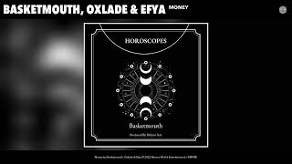 Basketmouth, Oxlade & Efya - Money (Official Audio)