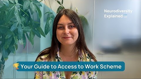 Neurodiversity Explained: Your Guide to Access to Work Scheme