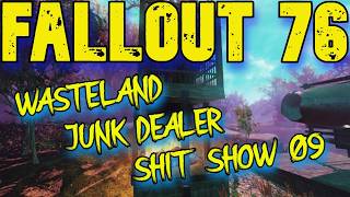 Fallout 76 Wasteland Junk Dealer Shit Show 09