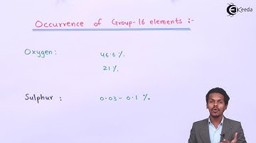 Occurance of Group 16 Elements - P-Block Elements - Chemistry Class 12