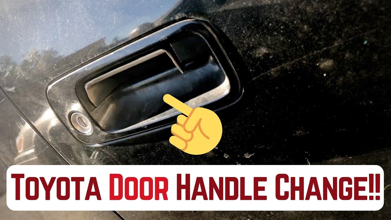 Quick and Dirty Toyota Door Handle Replacement YouTube
