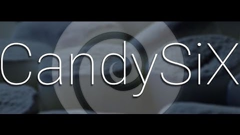 CandySix 3.0 Review | Android Marshmallow 6.0.1 | AndroGuider