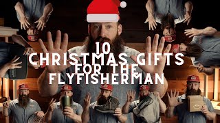 10 Christmas Gifts  Ideas for the Fly Fishing Person