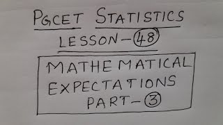 PGCET Statistics Lesson-48: Mathematical Expectations Part-3