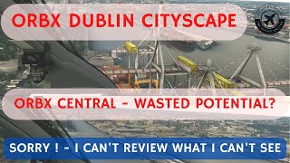 Orbx Central Missed Potential Why I can t review Dublin City for Microsoft Flight Simulator 2020