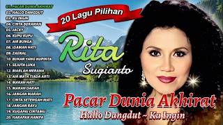 Pacar Dunia Akhirat Full Album Rita Sugiarto Dangdut Lawas