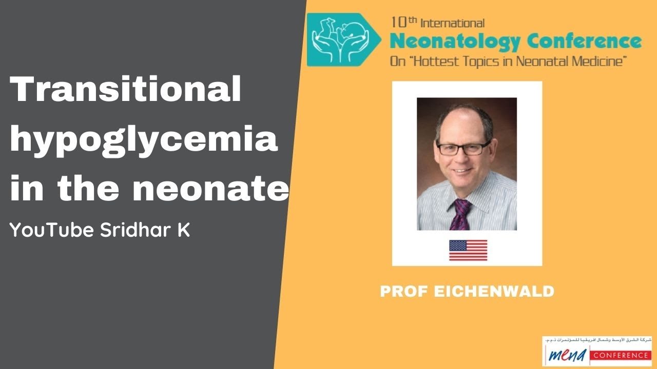 Транзиторная гипогликемия у новорождённых – движущаяся мишень. Профессор Эйхенвальд