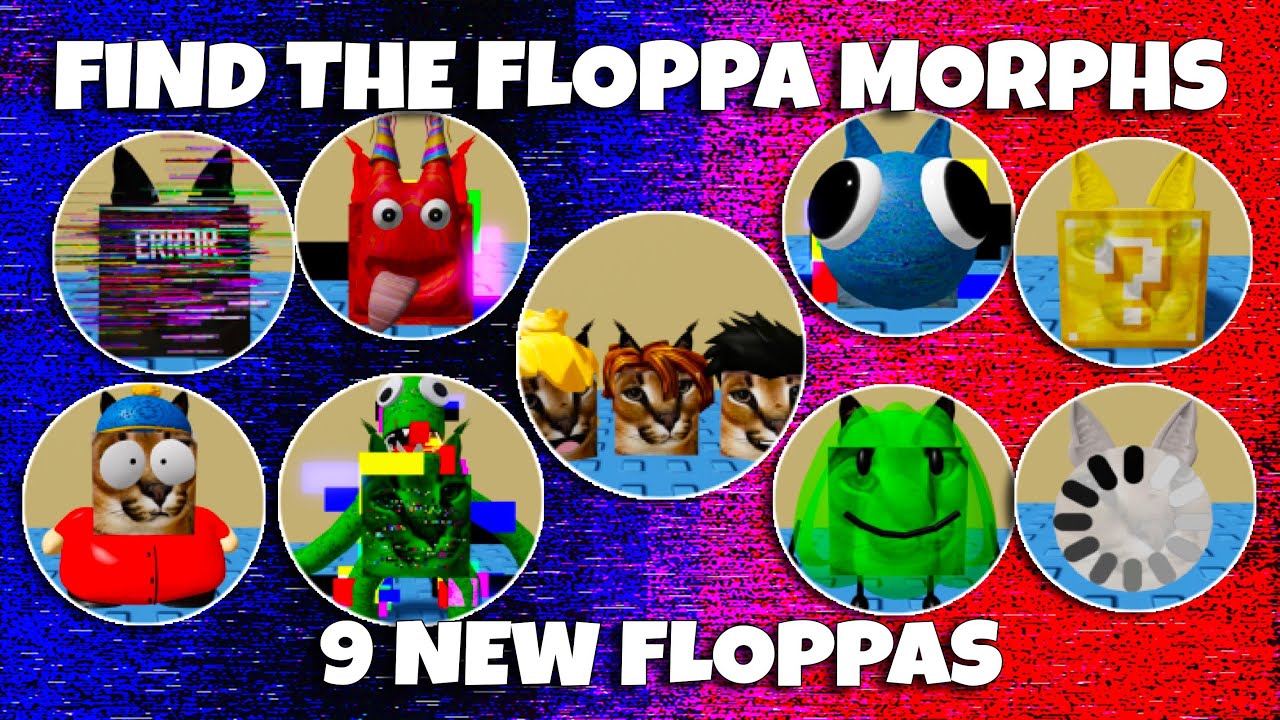 🎻New] Find The Floppa Morphs (828)