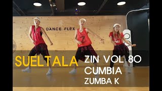 Sueltala/cumbia-zin80/ZUMBA K/choreo by mickey