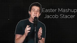 Easter Mashup - Jacob Stacer (2019)