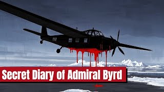 The Secret Diary of Admiral Byrd: Antarctica’s Dark Hidden Truths Revealed
