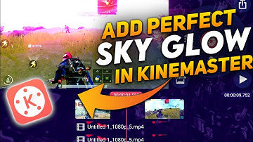 How to add sky glow effect in kinemaster | How to add sky glow effect in pubg montage | Tutorial