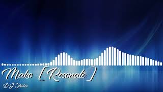 Dj Striden  Mako resonate