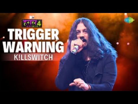 Trigger Warning | K!LLSWITCH | MTV Hustle 4