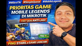 Atur MikroTik Supaya Mobile Legends Lancar Tanpa Lag (Simple Queue)