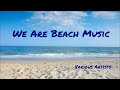 We are beach music