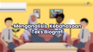 Bahasa Indonesia Kelas 10: Penulisan Teks Biografi, Menganalisis Kebahasaan Teks Biografi