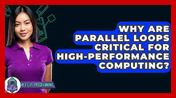 Why Are Parallel Loops Critical For High-performance Computing? - Next LVL Programming