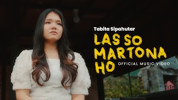 Tabita Sipahutar - Las So Martona Ho (Lagu Batak Terbaru 2024) Official Music Video