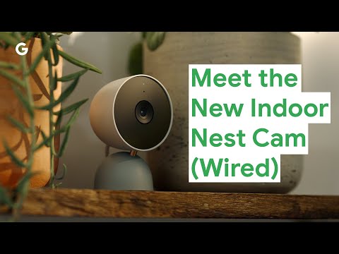 Video Meet the New Indoor Nest Cam (wired) - youtube