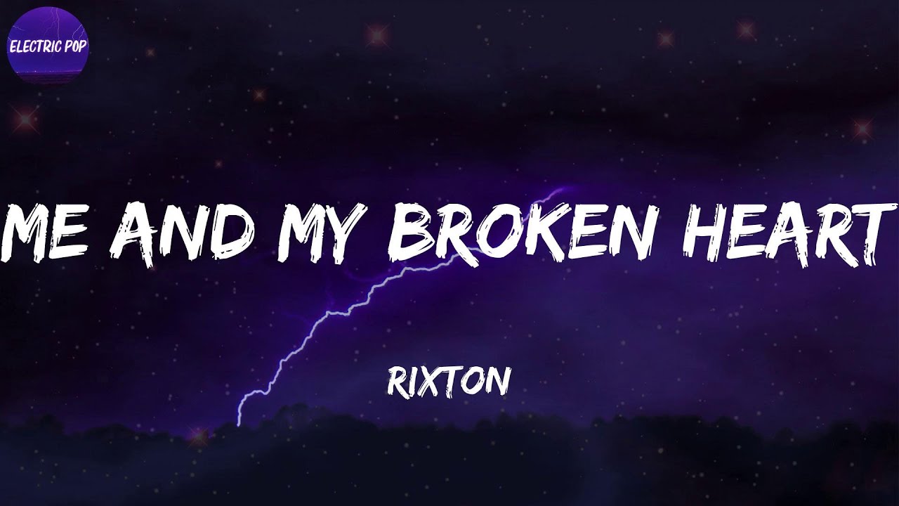 Rixton - Me And My Broken Heart (Lyrics) Rixton - Me And My Broken Heart (Lyrics)