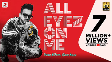 Jazzy B - All Eyez On Me | Feat. Roach Killa |  Latest Punjabi Hit Song 2020