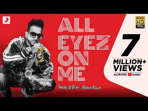 Jazzy B - All Eyez On Me | Feat. Roach Killa |  Latest Punjabi Hit Song 2020