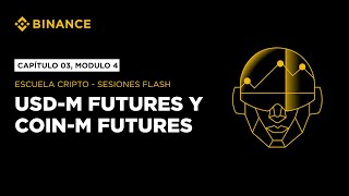 Crypto School: How to Trade USD-M Futures and COIN-M Futures - Chapter 3, Module 4