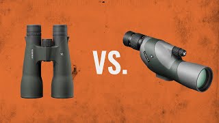 WHICH IS BETTER  Big Binoculars Vs. Spotting Scope