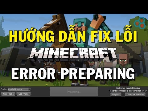 Cách sửa lỗi Minecraft 1.14 bị Preparing không vào được Game